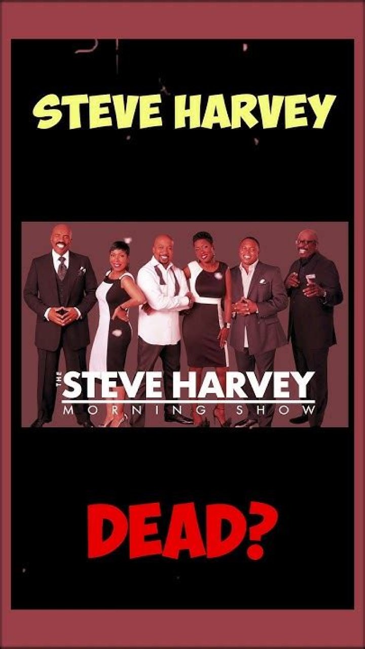 Is Steve Harvey Dead? The Truth Revealed