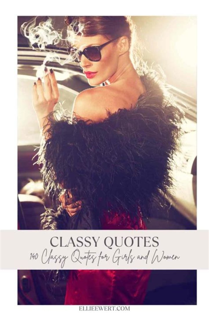 The Ultimate Guide To Classy Quotes For Elegant Women
